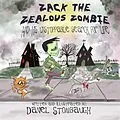 E-Book (epub) Zack the Zealous Zombie: And His Unstoppable Search for Life (Zach the Zealous Zombie, #1) von Lakeview Publications, Daniel Stombaugh