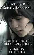 E-Book (epub) The Murder of Krista Harrison von Amanda Strofield
