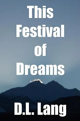 E-Book (epub) This Festival of Dreams von D. L. Lang