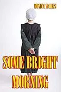 E-Book (epub) Some Bright Morning von Monica Marks