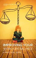 E-Book (epub) Improving Your Work/Life Balance von Sorin Dumitrascu