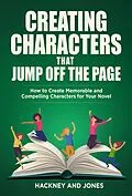 E-Book (epub) Creating Characters That Jump Off The Page - How To Create Memorable And Compelling Characters For Your Novel (How To Write A Winning Fiction Book Outline) von Vicky Jones, Claire Hackney