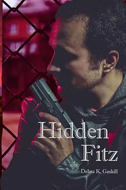 E-Book (epub) Hidden Fitz (Fracktown Gumshoe, #7) von Debra Gaskill