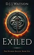 E-Book (epub) Exiled (The Divided Region, #1) von D. J. J. Watson