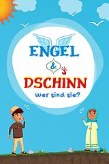 E-Book (epub) Engel & Dschinn; Wer sind sie? (Serie Islamisches Wissen für Kinder) von Islamische Bücher Herausgeber
