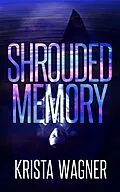 E-Book (epub) Shrouded Memory von Krista Wagner