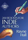 E-Book (epub) 200 Boosts for Indie Authors: Empowering Inspiration and Practical Advice (Writer's Craft, #36) von Rayne Hall