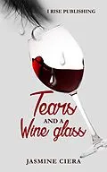 E-Book (epub) Tears And A Wine Glass von Jasmine Ciera