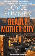 E-Book (epub) Deadly Mother City (Pieter Strauss Mystery Series, #1) von Joyce Summer