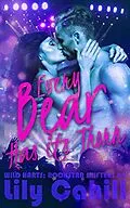 E-Book (epub) Every Bear Has Its Thorn (Wild Harts: Rockstar Shifters, #2) von Lily Cahill