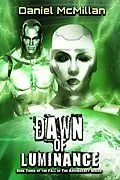 E-Book (epub) Dawn of Luminance (The Fall of The Ascendancy, #3) von Daniel McMillan