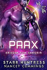 E-Book (epub) Paax (Krieger von Sangrin, #1) von Nancey Cummings, Starr Huntress, Evelyne Schulz