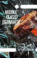 E-Book (epub) Middle Class Depravity von Elless Bock