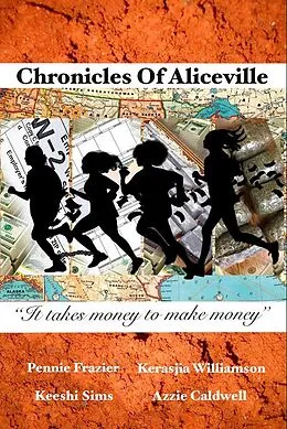 E-Book (epub) Chronicles of Aliceville von Azzie Caldwell, Pennie Frazier, Keeshi Sims
