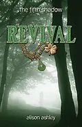E-Book (epub) Revival (The Fifth Shadow, #2) von Alison Ashley