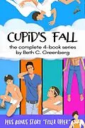 E-Book (epub) The Cupid's Fall Box Set: The Complete Series plus bonus story "Fixer Upper" (The Cupid's Fall Series) von Beth C. Greenberg