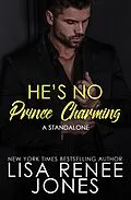 E-Book (epub) He's No Prince Charming (The Charming Series, #2) von Lisa Renee Jones