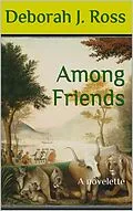 E-Book (epub) Among Friends von Deborah J. Ross