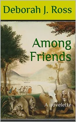 E-Book (epub) Among Friends von Deborah J. Ross