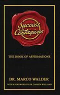 E-Book (epub) Success Is Contagious: The Book of Affirmations von Marco Walder