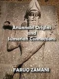 E-Book (epub) Anunnaki Origins and Sumerian Connections von Faruq Zamani
