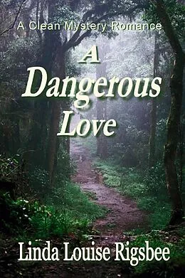 E-Book (epub) A Dangerous Love von Linda Rigsbee