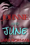 E-Book (epub) Johnnie And June: A One Night Stand Stalker Romance (Carter's Bar, #2) von Lara Norman