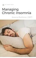 E-Book (epub) Managing Chronic Insomnia (DIY Therapy, #2) von Jessica Brohmer