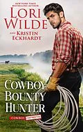 E-Book (epub) Cowboy Bounty Hunter (Cowboy Confidential, #3) von Lori Wilde, Kristin Eckhardt