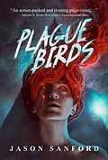 E-Book (epub) Plague Birds von Jason Sanford