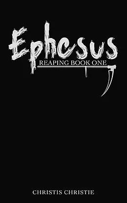 E-Book (epub) Reaping Book One: Ephesus von Christis Christie
