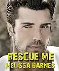 E-Book (epub) Rescue Me von Melissa Barnes