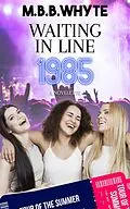 E-Book (epub) Waiting in Line 1985: A Novelette von M. B. B. Whyte