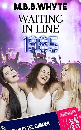 E-Book (epub) Waiting in Line 1985: A Novelette von M. B. B. Whyte