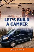 E-Book (epub) Let's Build A Camper von Julie Fisher