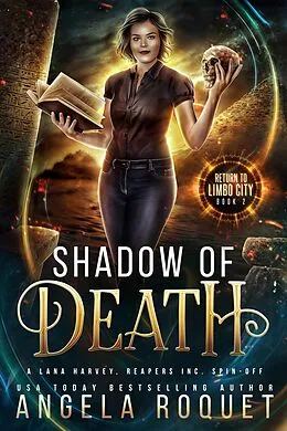 E-Book (epub) Shadow of Death: A Lana Harvey, Reapers Inc. Spin-Off (Return to Limbo City, #2) von Angela Roquet