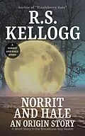 E-Book (epub) Norrit and Hale: An Origin Story von R. S. Kellogg