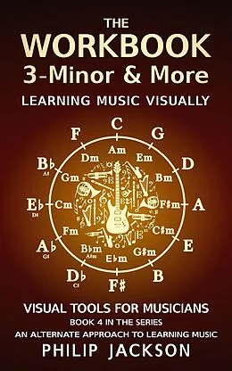 E-Book (epub) The Workbook: Volume 3 - Minor & More (Visual Tools for Musicians, #4) von Philip Jackson