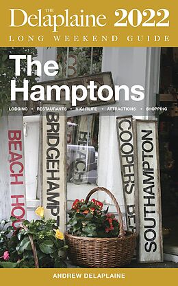 E-Book (epub) The Hamptons - The Delaplaine 2022 Long Weekend Guide (Long Weekend Guides) von Andrew Delaplaine