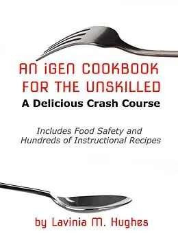 E-Book (epub) An iGen Cookbook for the Unskilled von Lavinia M. Hughes