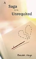 E-Book (epub) A Saga for the Unrequited von Beulah Vega