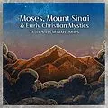 E-Book (epub) Moses, Mount Sinai and Early Christian Mystics with Ann Conway-Jones (Christian Scholars, #3) von Wise Studies, Ann Conway-Jones