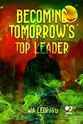 E-Book (epub) Becoming Tomorrow's Top Leader von Wa Leopard