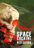 E-Book (epub) Neu Gothik (Space Cocaine, #3) von Mark Teppo, Erik Grove, Jessie Kwak