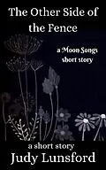 E-Book (epub) The Other Side of the Fence (Moon Songs) von Judy Lunsford
