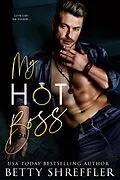 E-Book (epub) My Hot Boss (Healed Hearts Romances, #3) von Betty Shreffler