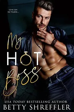 E-Book (epub) My Hot Boss (Healed Hearts Romances, #3) von Betty Shreffler