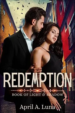 E-Book (epub) Redemption (Book of Light & Shadow, #4) von April A. Luna