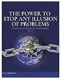 E-Book (epub) The Power to Stop Any Illusion of Problems: A Summary of Answers to Societal Issues von August Clark