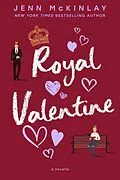 E-Book (epub) Royal Valentine (A Museum of Literature Romance, #1) von Jenn Mckinlay